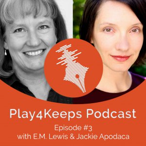 Episode 003 E.M. Lewis and Jackie Apodaca Play4Keeps Podcast