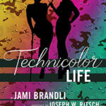 Technicolor Life