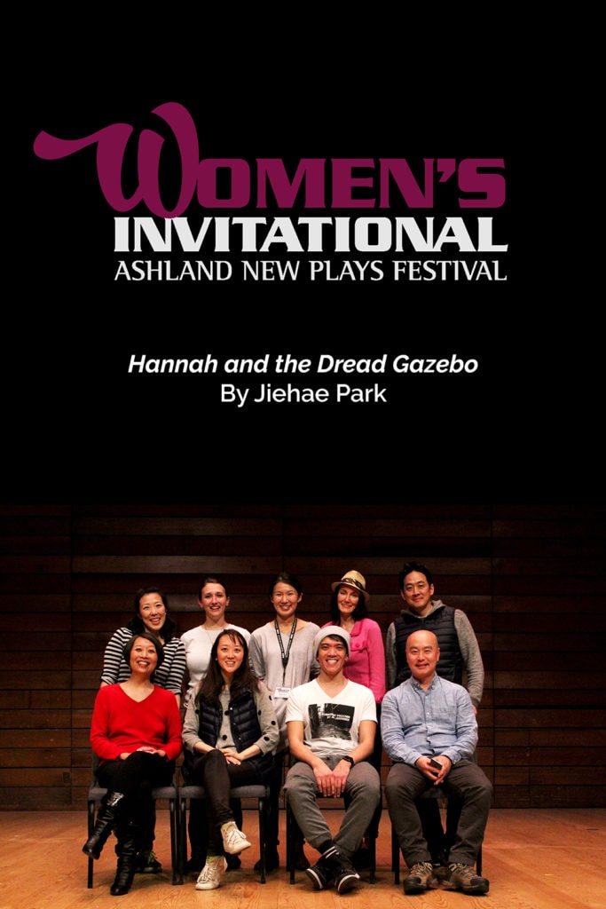 Hannah And The Dread Gazebo Jiehae Park Ashland New Plays Festival