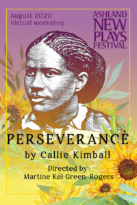 Ashland New Plays Festival 2020 Perserverance Callie Kimball Martine Kei Green-Rogers